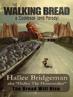 cover image of The Walking Bread; the Bread Will Rise!